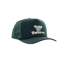 Today Not Tomorrow Trucker Cap